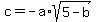 c=-a%2Asqrt%285-b%29