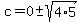 c=0%2B-sqrt%284%2A5%29