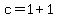 c=1%2B1