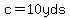 c=10+yds
