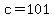 c=101