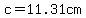 c=11.31cm