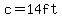 c=14ft