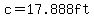 c=17.888ft