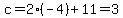 c=2%28-4%29%2B11=3