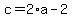 c=2%2Aa-2