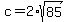 c=2%2Asqrt%2885%29