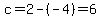 c=2-%28-4%29=6