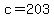 c=203