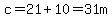 c=21%2B10=31m
