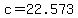 c=22.573