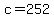 c=252