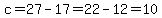 c=27-17=22-12=10