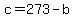 c=273-b