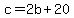 c=2b%2B20