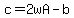c=2wA-b