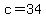 c=34