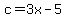 c=3x-5