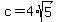 c=4%2Asqrt%285%29