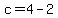 c=4-2