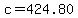 c=424.80