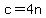 c=4n