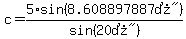 c=5%2Asin%28%228.608897887%B0%22%29%2Fsin%28%2220%B0%22%29