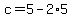 c=5-2%2A5+