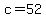 c=52