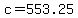c=553.25