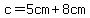 c=5cm%2B8cm