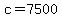 c=7500