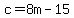 c=8m-15