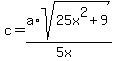 c=a%2Asqrt%2825x%5E2%2B9%29%2F%285x%29