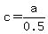 c=a%2F0.5