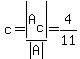 c=abs%28A%5Bc%5D%29%2Fabs%28A%29=4%2F11