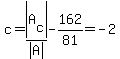 c=abs%28A%5Bc%5D%29%2Fabs%28A%29-162%2F81=-2