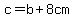 c=b%2B8cm