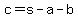 c=s-a-b