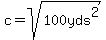 c=sqrt%28100yds%5E2%29