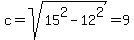c=sqrt%2815%5E2-12%5E2%29=9
