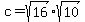 c=sqrt%2816%29%2Asqrt%2810%29