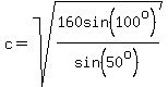 c=sqrt%28160sin%28100%5Eo%29%2Fsin%2850%5Eo%29%29