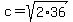 c=sqrt%282%2A36%29