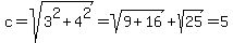 c=sqrt%283%5E2%2B4%5E2%29=sqrt%289%2B16%29%2Bsqrt%2825%29=5