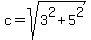 c=sqrt%283%5E2%2B5%5E2%29