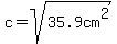 c=sqrt%2835.9cm%5E2%29