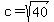 c=sqrt%2840%29