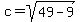 c=sqrt%2849-9%29