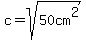 c=sqrt%2850cm%5E2%29